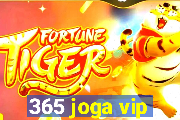 365 joga vip